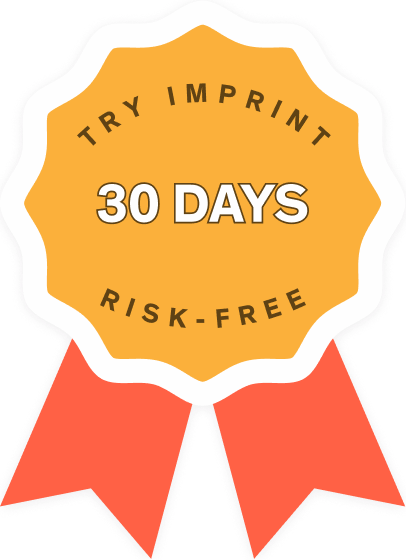 Try Imprint 30 Days Risk-Free